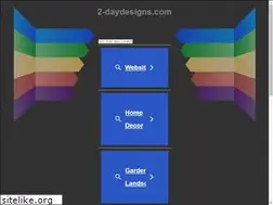 Sites similar to 2-daydesigns.com