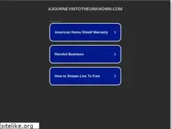 Sites similar to ajourneyintotheunknown.com