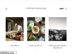 Sites similar to alifewortheating.com