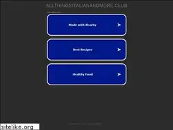Sites similar to allthingsitalianandmore.club
