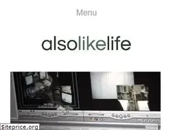 Sites similar to alsolikelife.com