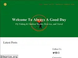 Sites similar to alwaysagoodday.com