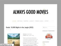 Sites similar to alwaysgoodmovies.com