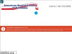 Sites similar to americandentalpalmdale.com