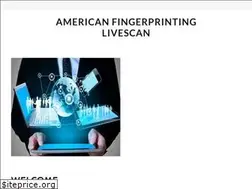 Sites similar to americanfingerprintinglivescan.com