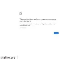 Sites similar to android-fans-and-users.meetup.com