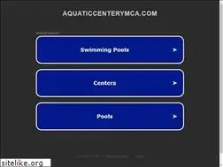 Sites similar to aquaticcenterymca.com