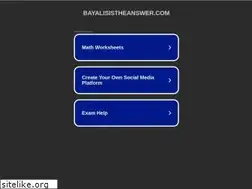 Sites similar to bayalisistheanswer.com