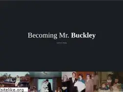 Sites similar to becomingmrbuckley.com