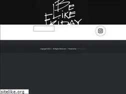 Sites similar to belikefriday.com