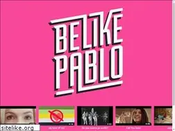 Sites similar to belikepablo.com