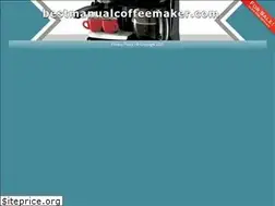 Sites similar to bestmanualcoffeemaker.com