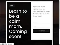 Sites similar to bethecalmmom.com