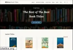 Sites similar to betterbooktitles.com