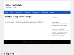 Sites similar to betterhealthwire.com