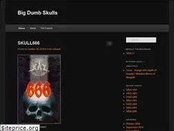Sites similar to bigdumbskulls.com