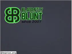 Sites similar to blatantlyblunt.com