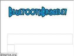 Sites similar to bluetoothbracelet.com