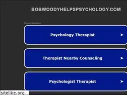Sites similar to bobwoodyhelpspsychology.com