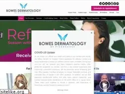 Sites similar to bowesdermatology.com