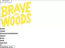 Sites similar to bravethewoods.com