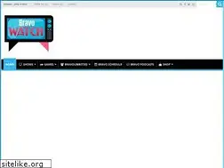 Sites similar to bravowatch.com