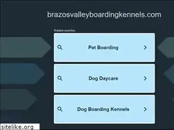 Sites similar to brazosvalleyboardingkennels.com