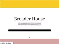 Sites similar to broaderhouse.com