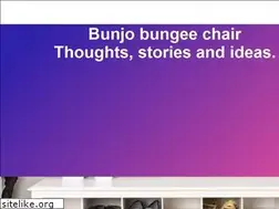 Sites similar to bunjobungeechair.com