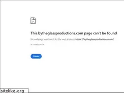 Sites similar to bytheglassproductions.com