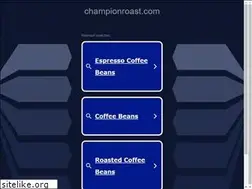 Sites similar to championroast.com