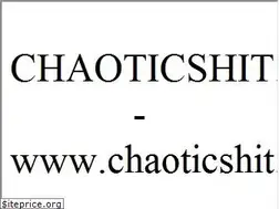 Sites similar to chaoticshit.com