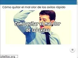 Sites similar to comoquitarelmalolordelasaxilasrapido.com