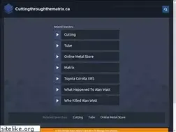 Sites similar to cuttingthroughthematrix.ca