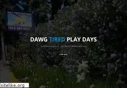 Sites similar to dawgtiredplaydays.com