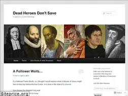 Sites similar to deadheroesdontsave.com