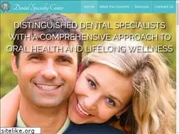 Sites similar to dentalspecialtycenter.com