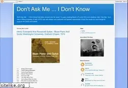 Sites similar to dontaskmeidontknow.blogspot.com