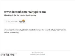 Sites similar to dreamhomerealtygbr.com