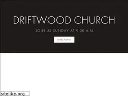 Sites similar to driftwoodchurch.com