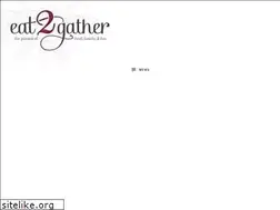 Sites similar to eat2gather.net