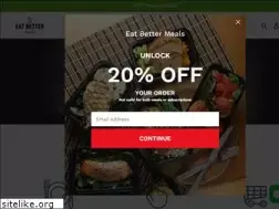 Sites similar to eatbettermeals.com