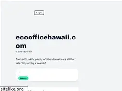 Sites similar to ecoofficehawaii.com