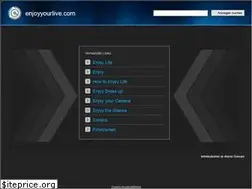 Sites similar to enjoyyourlive.com