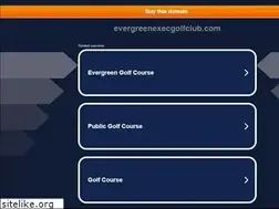 Sites similar to evergreenexecgolfclub.com