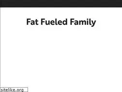 Sites similar to fatfueled.family