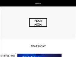 Sites similar to fearmom.com