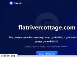 Sites similar to flatrivercottage.com