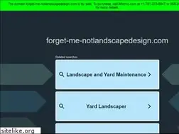 Sites similar to forget-me-notlandscapedesign.com