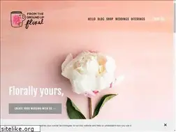 Sites similar to fromthegroundupfloral.com